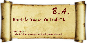 Bartánusz Acicét névjegykártya